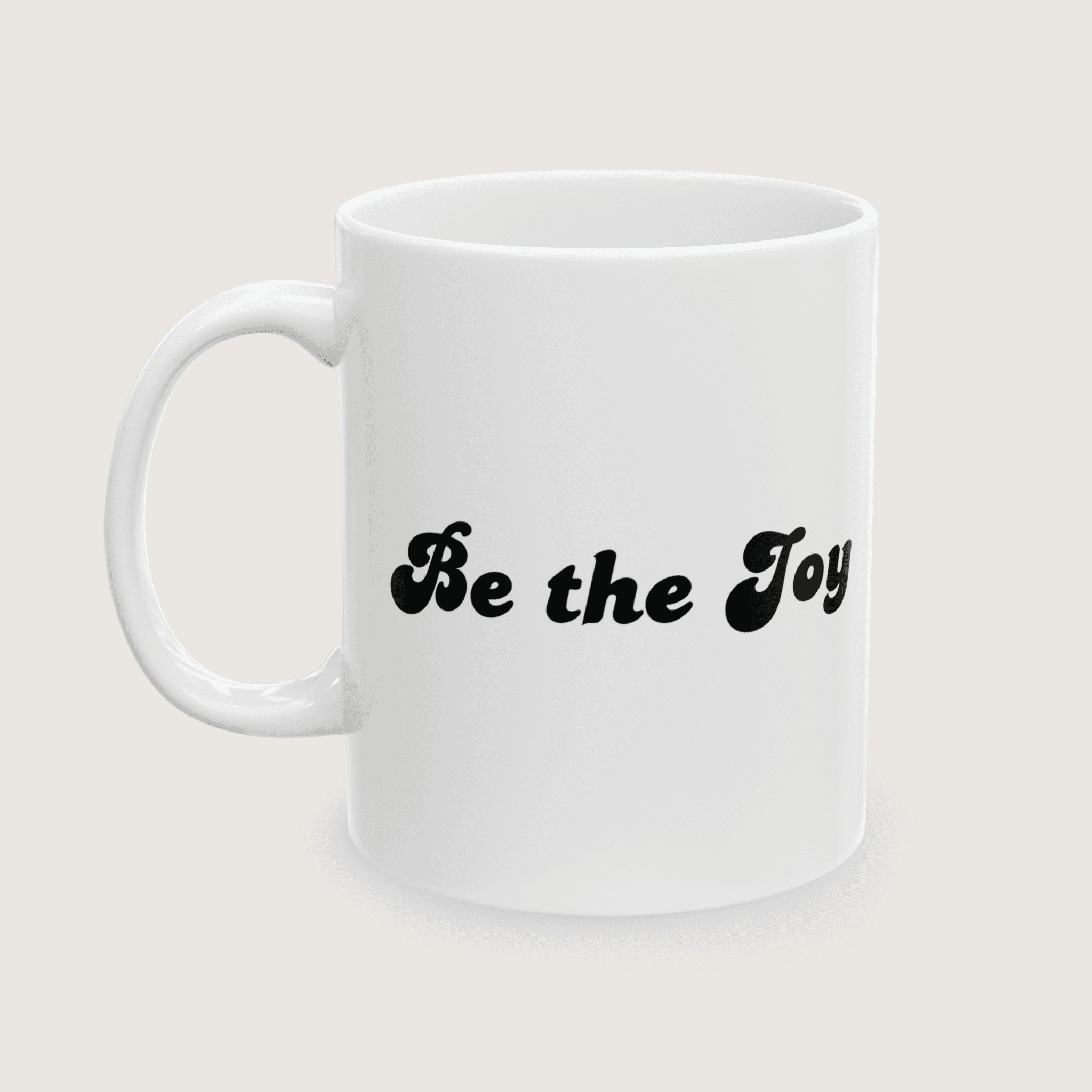 "Be the Joy" White Mug